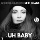 Andrea Curato & Phie Claire - Uh Baby ()