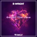 B-Wright - Get All The Love (Instrumental)
