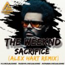 The Weeknd - Sacrifice (Alex Hart Radio Edit)