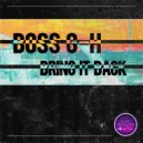 Boss G-H - Bring it Back
