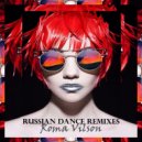 Roma Vilson - RUSSIAN DANCE REMIXES 2022 (vol. 18)