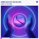Robbie Seed feat. Kiki Halliday - Dont Let Us Fade (Extended Mix)