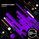 Legion Ft Sam E - Kaos (Original Mix)