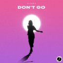 D-TREX - Don\'t Go (Original Mix)