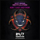 Scott Brown, Rob IYF & Al Storm - Ain\'t Got Nothin (Radio Mix)