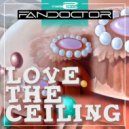Fandoctor - Love the Ceiling (Original Mix)