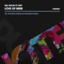 Mr. Moon ft. Mey - Love Of Mine (Original Mix)