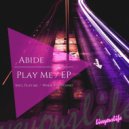 Abide - Play Me