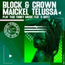 Block & Crown, Maickel Telussa & S-Boyz - Play That Funky Music