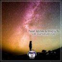 Pavel Velchev & Dmitriy Rs - Let Ourselves Go