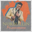 Nurbullin - Романтика (Original Mix)