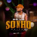 Haitam & ÉaBest - Só um Sonho