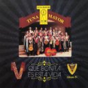 Tuna Mayor - Historia de Mi Vida ()