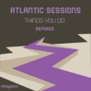 Atlantic Sessions - Things You Do Remixed (Zero Instrumental Mix)