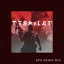 Efe Demir Mix - TEŞKİLAT (Original Mix)