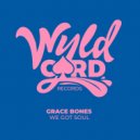 Grace Bones - We Got Soul