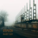 Otpusk - Rainy Day (Part 2) (Original Mix)