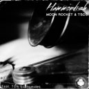 Moon Rocket, TSOS, Toni Economides - Hammondish (Original Mix)