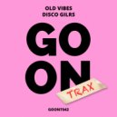 Old Vibes - Disco Girls