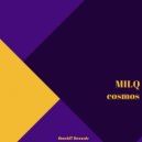 Milq - Cosmos (Original Mix)