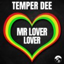 Temper Dee - Mr Lover Lover (Original Mix)