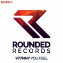 V77NNY - You Feel (Original Mix)