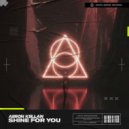 Aeron Kellan - Shine For You (Original Mix)