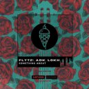 FLYTZ! & Adk Music ft. LOKH - Something About