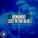 Remundo - Lost In The Blue (Original Mix)
