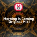 Chriss K - Morning Is Coming (Original Mix)