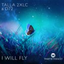 Talla 2XLC & D72 - I Will Fly (Extended Mix)