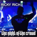 Ricky Rich - The Night of the Crowd (Original Mix)