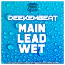 Deekembeat - Main Lead Wet