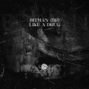 BitMan (Br) - Like A Drug (Original Mix)