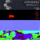 Komainu - Zeppelin (Original Mix)