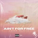 John Blaze - AINT FOR FREE