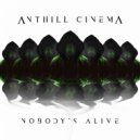 Anthill Cinema - Somewhere (Live)
