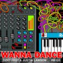 Justin Lawson, DZRT FRST - Wanna Dance