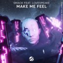 SMACK, Lovespeake - Make Me Feel (Extended Mix)