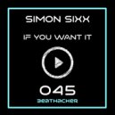 Simon Sixx - If You Want It (Original Mix)