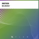 ANASTASiiA - Melancholy (Extended Mix)