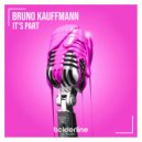 Bruno Kauffmann - It\'s Part (Club Mix)
