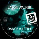 Jason Walker - Dance A Little (DJ ThreeJay, Patrick Wayne Club Dub)