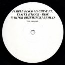 Purple Disco Machine ft. Tasita D\'Mour - Rise (Viktor Drzewiecki Remix)