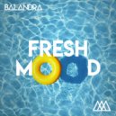 BALANDRA - Fresh Mood