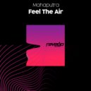 Mahaputra - Feel The Air