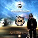 DreaMelodiC - We Came Back