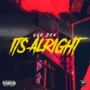 Var Don - It's Alright