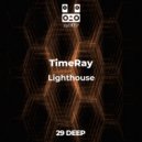 TimeRay - Lighthouse (Original Mix)