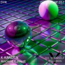 K KARDEN - Ancient Casket (Original Mix)